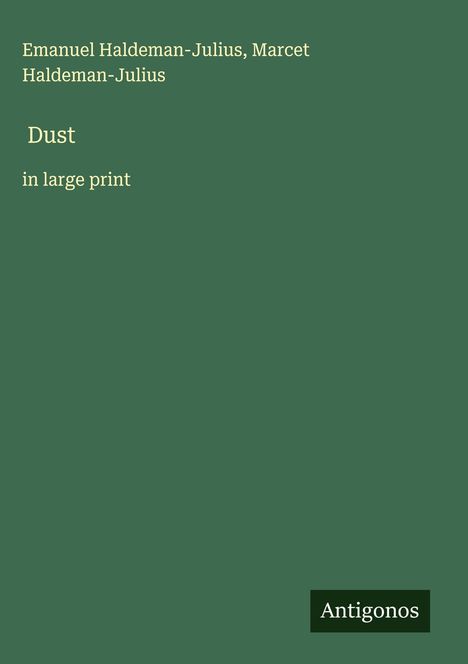Emanuel Haldeman-Julius: Dust, Buch