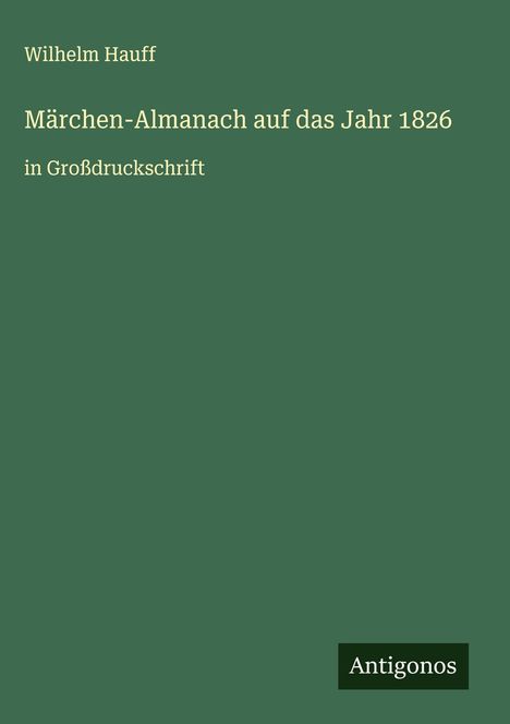 Wilhelm Hauff: Märchen-Almanach auf das Jahr 1826, Buch