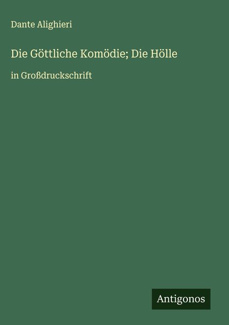 Dante Alighieri: Die Göttliche Komödie; Die Hölle, Buch