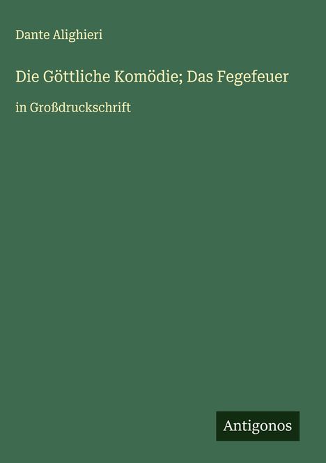 Dante Alighieri: Die Göttliche Komödie; Das Fegefeuer, Buch