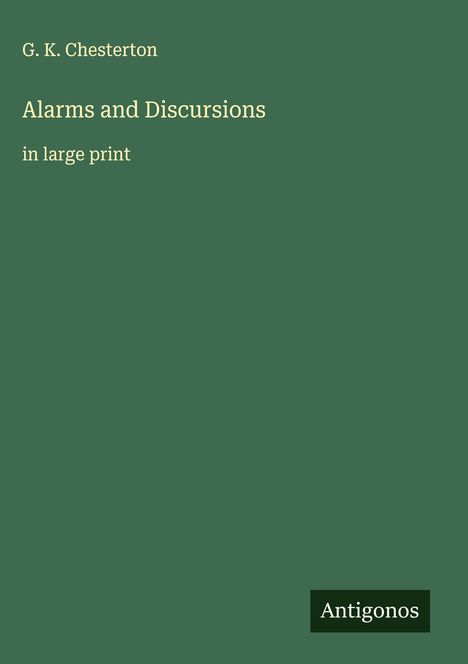 G. K. Chesterton: Alarms and Discursions, Buch
