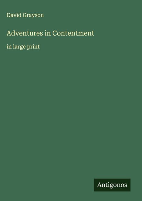 David Grayson: Adventures in Contentment, Buch