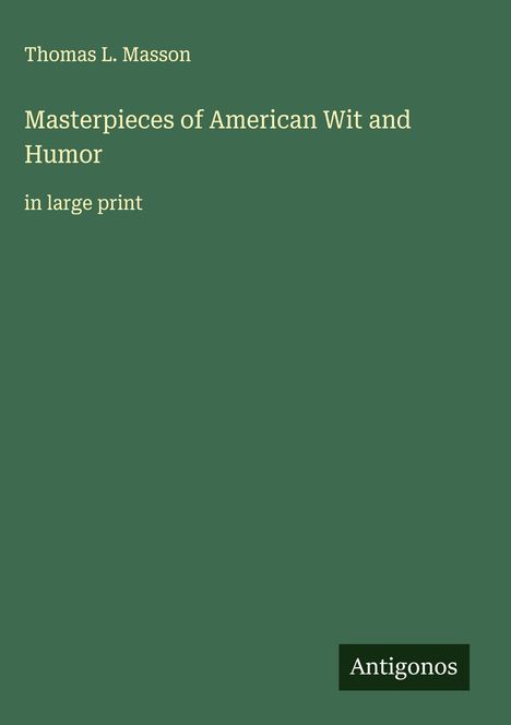 Thomas L. Masson: Masterpieces of American Wit and Humor, Buch