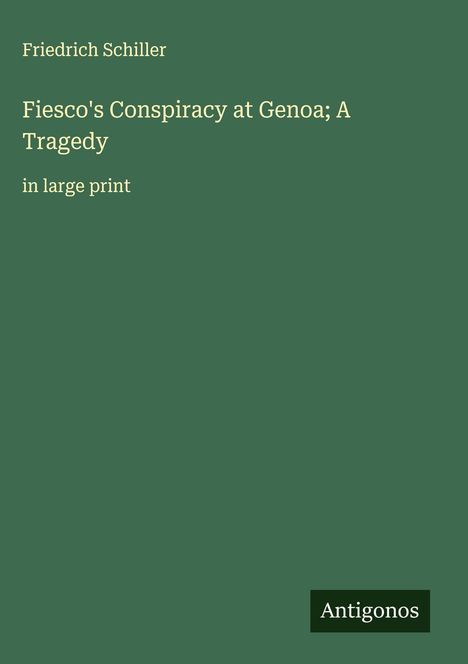 Friedrich Schiller: Fiesco's Conspiracy at Genoa; A Tragedy, Buch