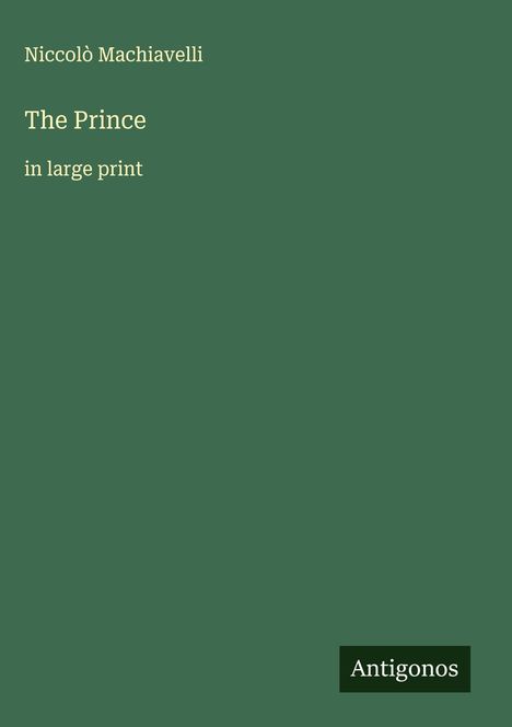 Niccolò Machiavelli: The Prince, Buch