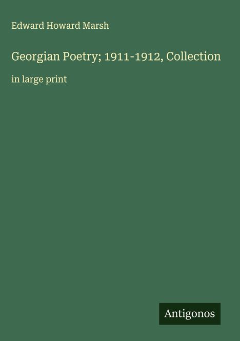 Edward Howard Marsh: Georgian Poetry; 1911-1912, Collection, Buch