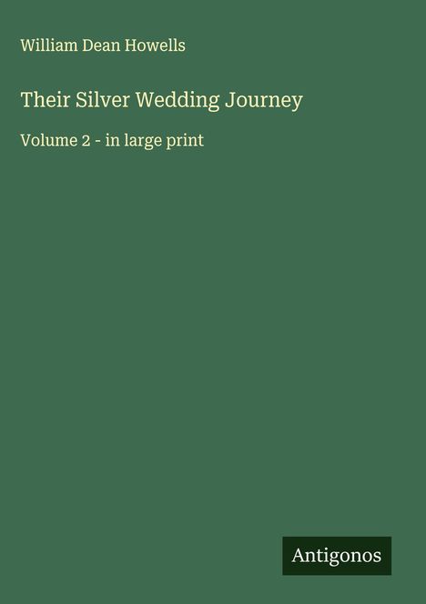 William Dean Howells: Their Silver Wedding Journey, Buch