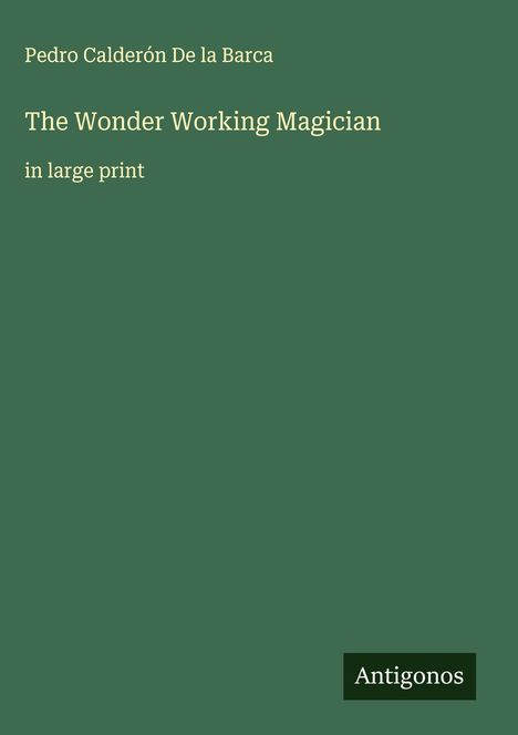 Pedro Calderón De La Barca: The Wonder Working Magician, Buch