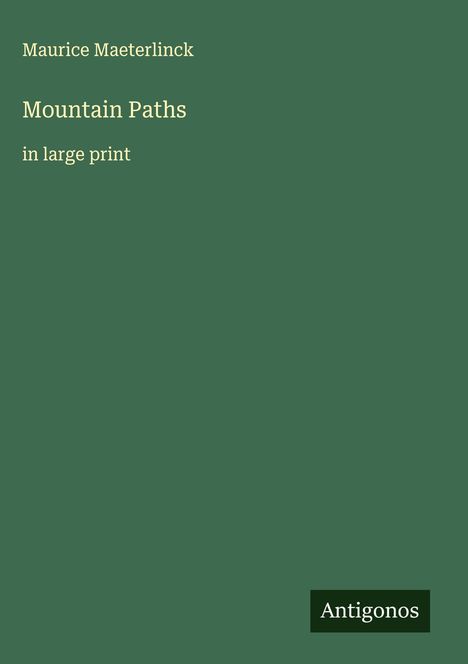 Maurice Maeterlinck: Mountain Paths, Buch