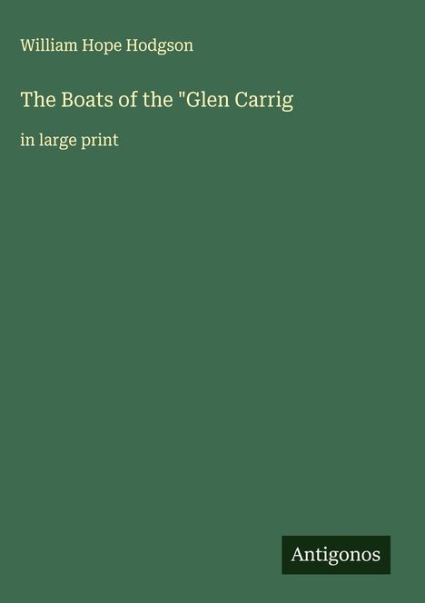William Hope Hodgson: The Boats of the "Glen Carrig, Buch