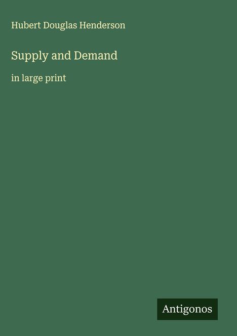 Hubert Douglas Henderson: Supply and Demand, Buch