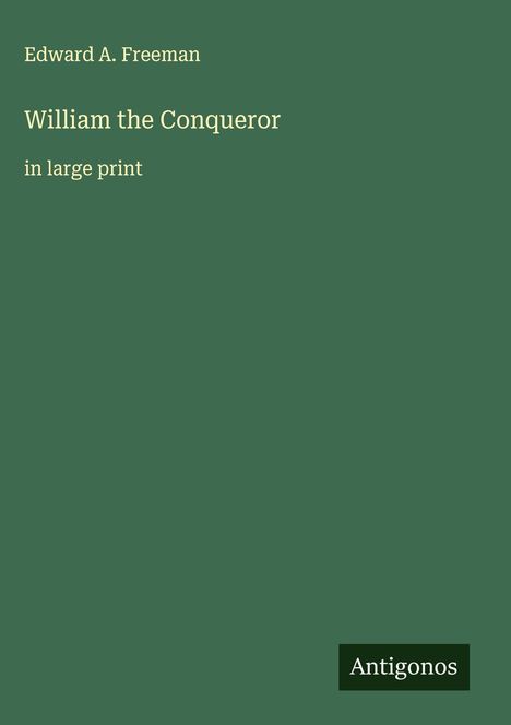 Edward A. Freeman: William the Conqueror, Buch