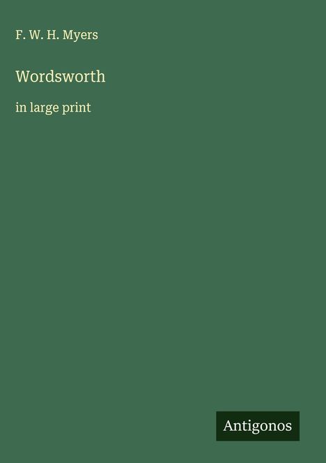 F. W. H. Myers: Wordsworth, Buch
