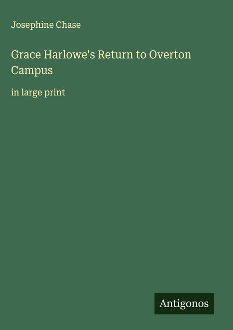 Josephine Chase: Grace Harlowe's Return to Overton Campus, Buch