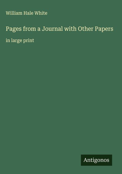 William Hale White: Pages from a Journal with Other Papers, Buch