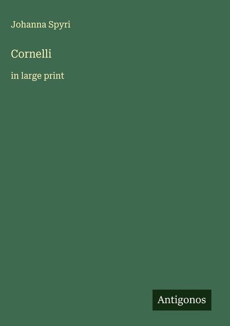 Johanna Spyri: Cornelli, Buch