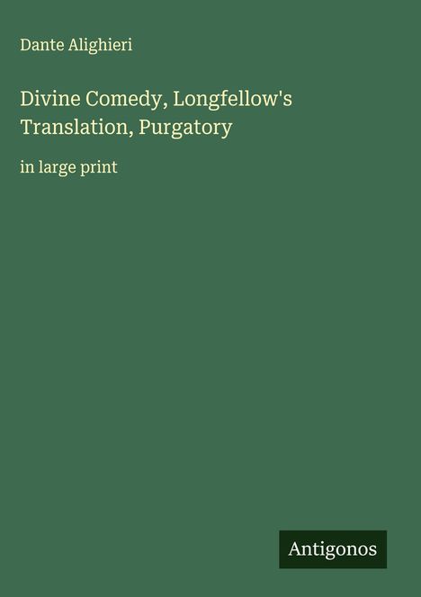 Dante Alighieri: Divine Comedy, Longfellow's Translation, Purgatory, Buch