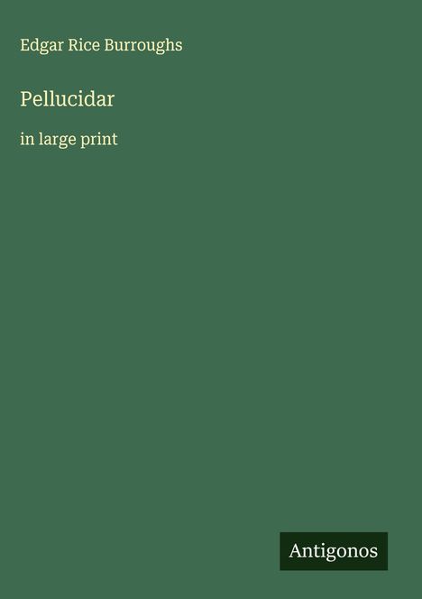 Edgar Rice Burroughs: Pellucidar, Buch