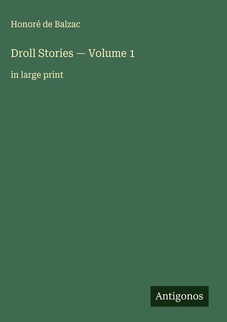 Honoré de Balzac: Droll Stories - Volume 1, Buch