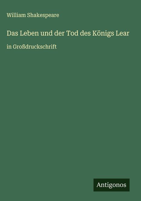 William Shakespeare: Das Leben und der Tod des Königs Lear, Buch