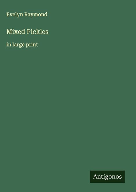 Evelyn Raymond: Mixed Pickles, Buch