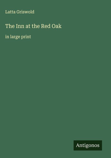 Latta Griswold: The Inn at the Red Oak, Buch