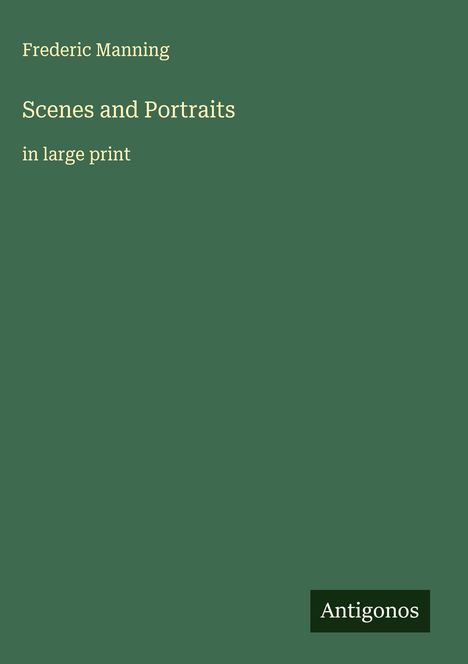 Frederic Manning: Scenes and Portraits, Buch