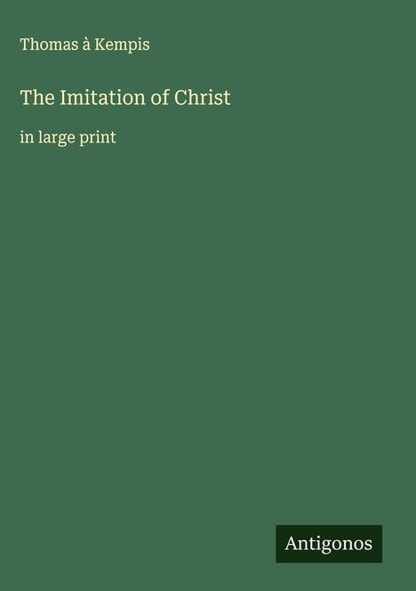 Thomas À Kempis: The Imitation of Christ, Buch