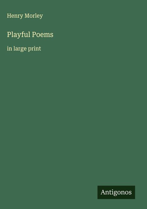 Henry Morley: Playful Poems, Buch