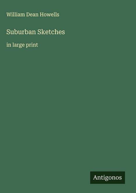 William Dean Howells: Suburban Sketches, Buch