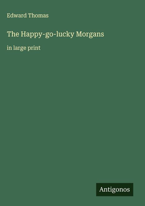 Edward Thomas (geb. 1924): The Happy-go-lucky Morgans, Buch