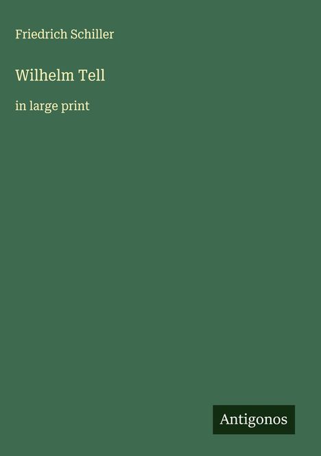 Friedrich Schiller: Wilhelm Tell, Buch