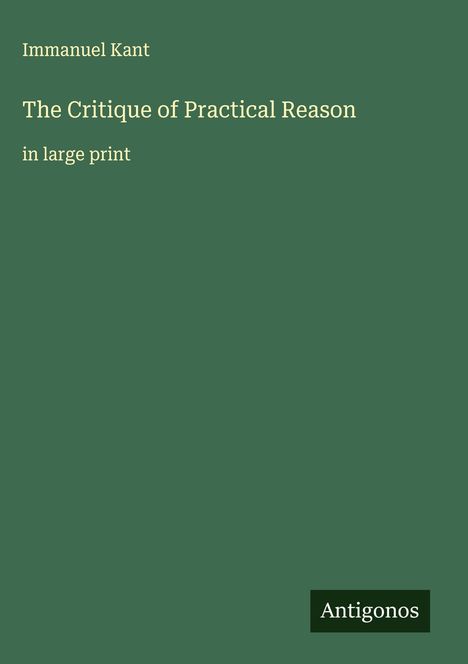 Immanuel Kant: The Critique of Practical Reason, Buch