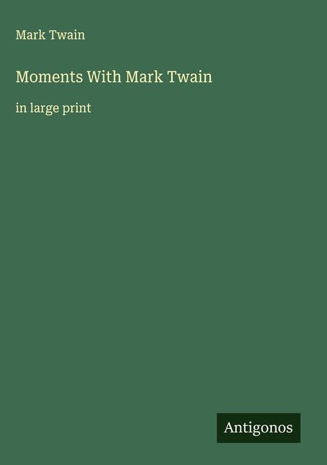 Mark Twain: Moments With Mark Twain, Buch