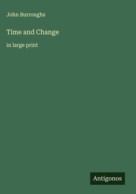 John Burroughs: Time and Change, Buch