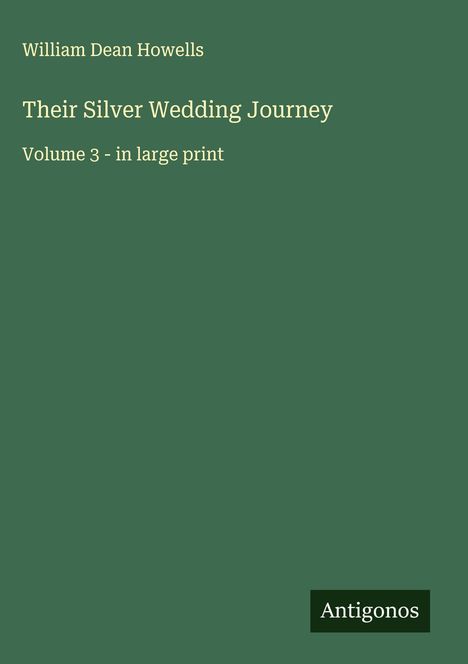 William Dean Howells: Their Silver Wedding Journey, Buch