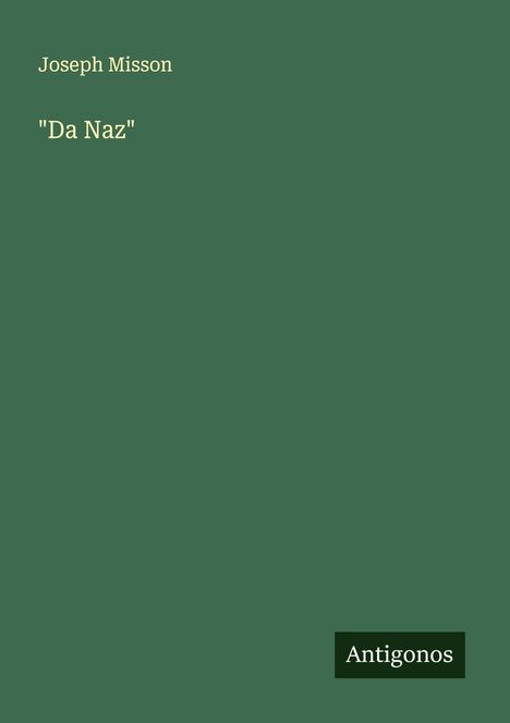 Joseph Misson: "Da Naz", Buch