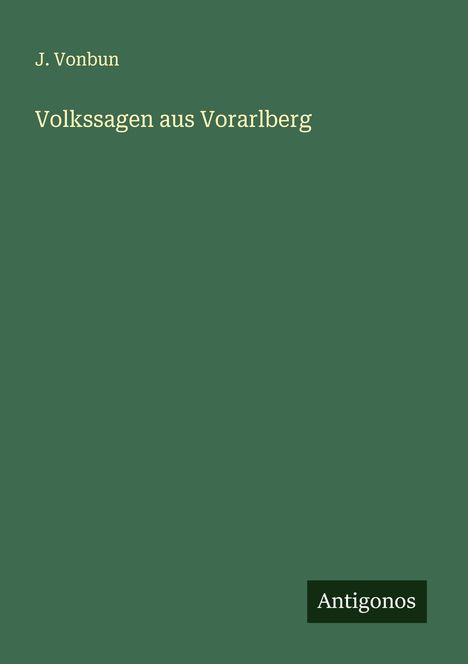 J. Vonbun: Volkssagen aus Vorarlberg, Buch