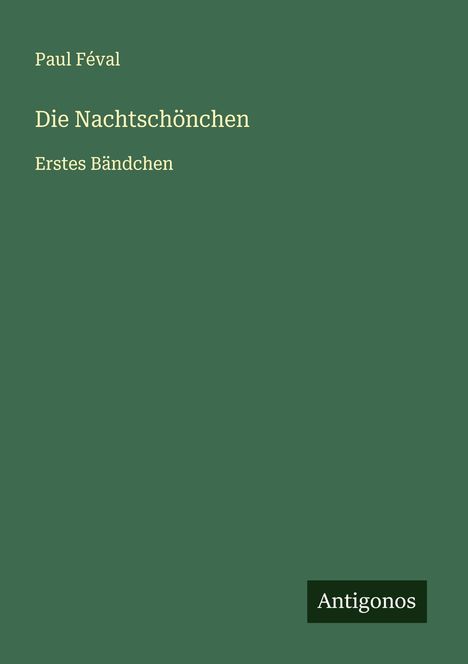 Paul Féval: Die Nachtschönchen, Buch