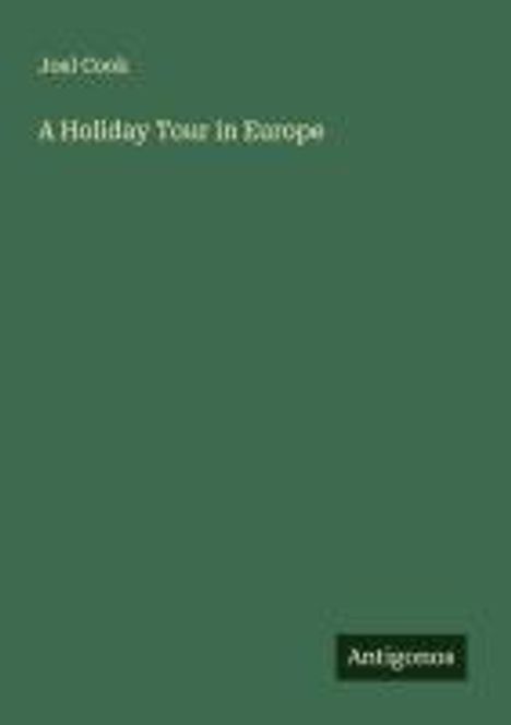 Joel Cook: A Holiday Tour in Europe, Buch