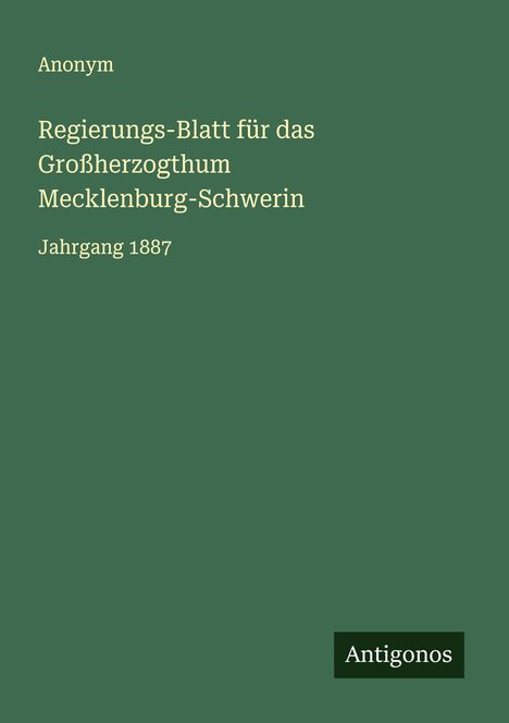 Anonym: Regierungs-Blatt für das Großherzogthum Mecklenburg-Schwerin, Buch