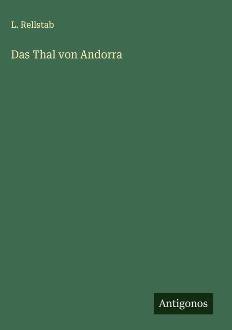 L. Rellstab: Das Thal von Andorra, Buch