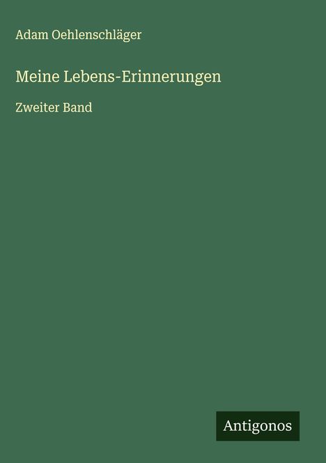 Adam Oehlenschläger: Meine Lebens-Erinnerungen, Buch