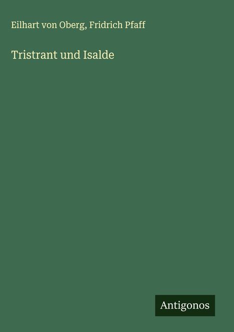 Eilhart von Oberg: Tristrant und Isalde, Buch