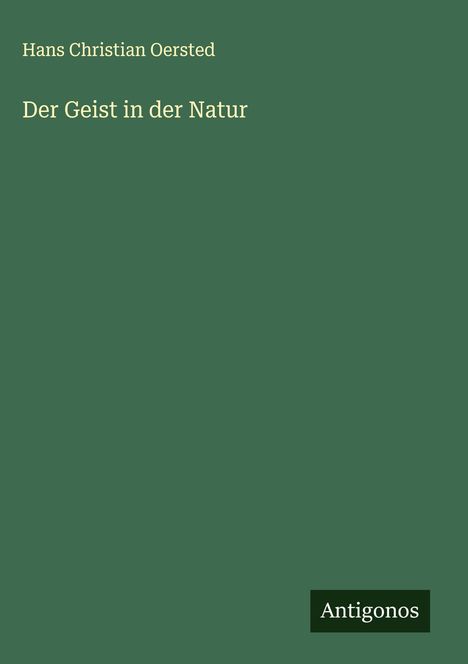 Hans Christian Oersted: Der Geist in der Natur, Buch