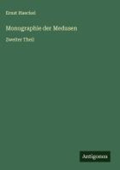 Ernst Haeckel: Monographie der Medusen, Buch