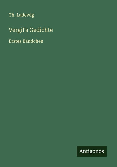 Th. Ladewig: Vergil's Gedichte, Buch