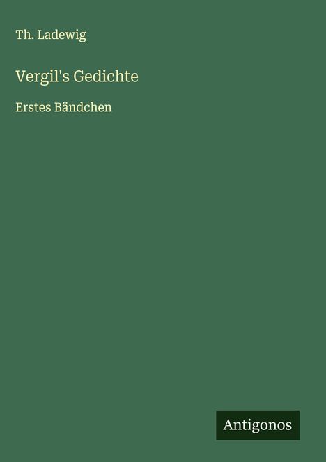 Th. Ladewig: Vergil's Gedichte, Buch