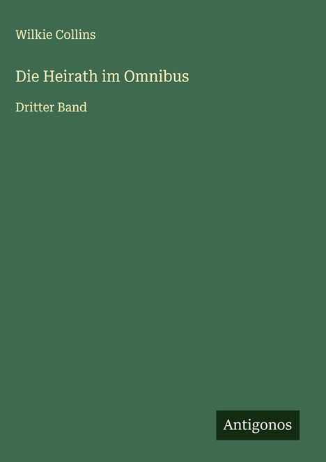 Wilkie Collins: Die Heirath im Omnibus, Buch