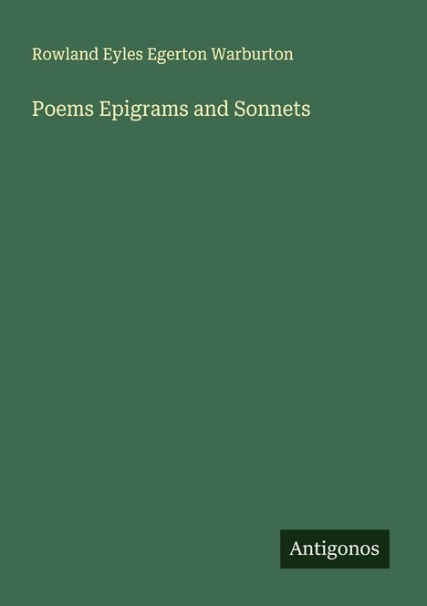 Grünes Cover mit dem Text "Poems Epigrams and Sonnets" und "Antigonos" unten rechts.